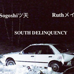 SOUTH DELINQUENCY w/ Ruthメイ(1k)
