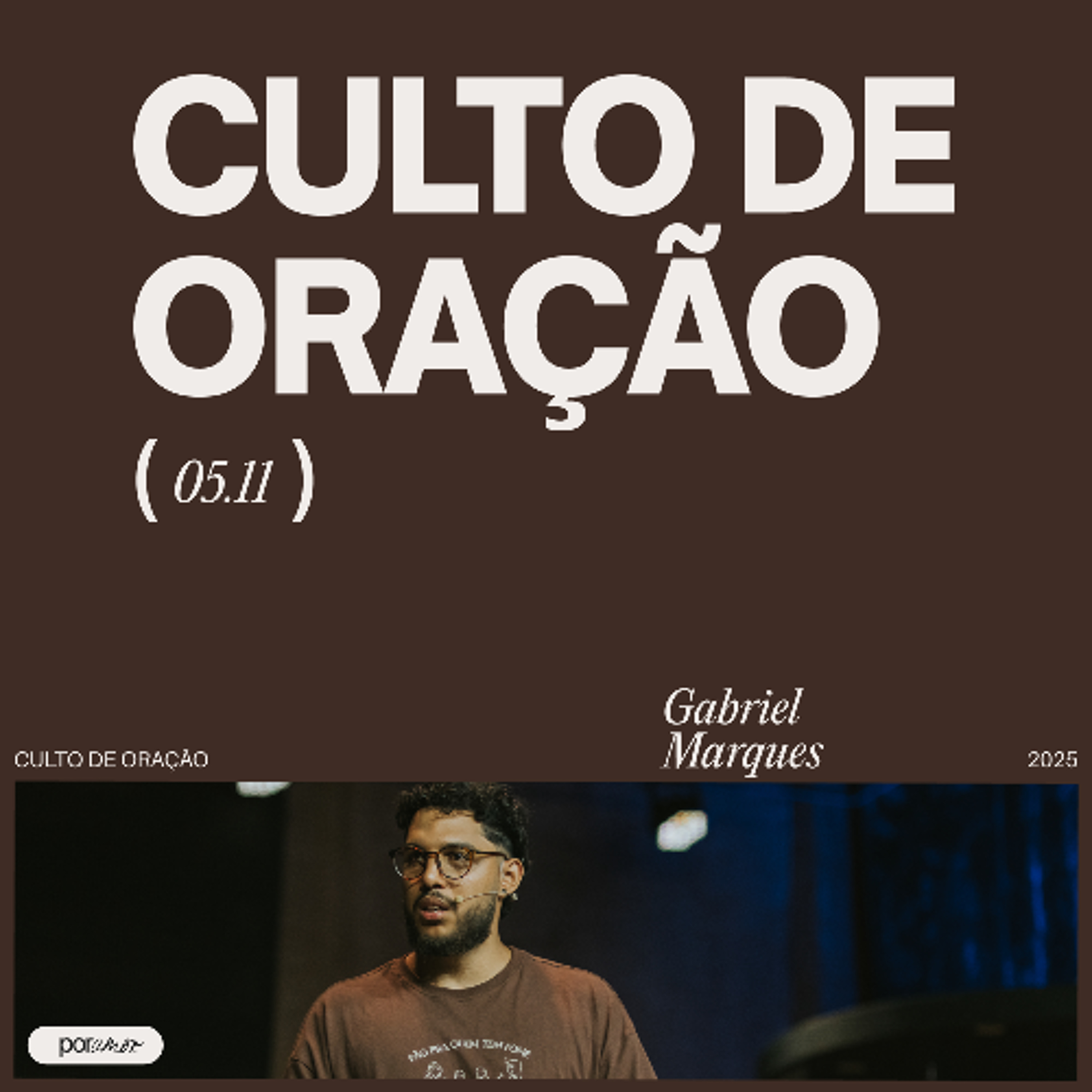 Culto de Oração | Igreja Por Amor | Gabriel Marques | 05 de Novembro de 2025
