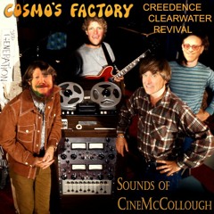 CineMcCollough Sounds of CineMcCollough #79 - Cosmo's Factory (2024-01-18)