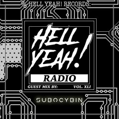 Hell Yeah! Radio Vol. XLI Guest Mix By: SubOcybin