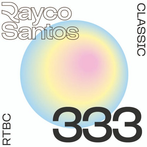 READY To Be CHILLED Podcast 333 mixed by Rayco Santos