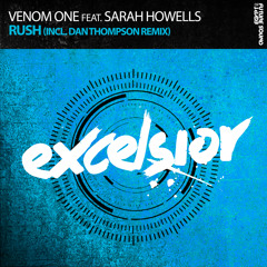 Venom One feat. Sarah Howells - Rush (Dan Thompson Remix)