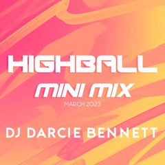 Highball Mini Mix (March 23)- DJ Darcie Bennett