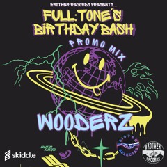 Full Tone's Bday Bash Promo Mix Series - WOODERZ