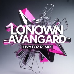 lonown - avangard [Heavy Boobz Remix].wav