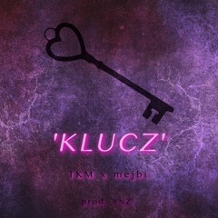 TKM x mejbi - Klucz (prod. YNZ)