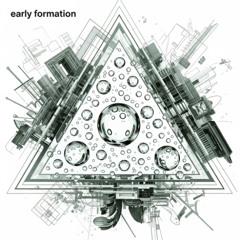 Early Formation