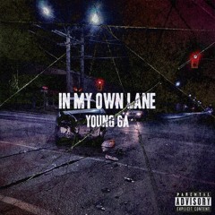 Young 6a - In My Own Lane (Feat. Jay Nams)(Big Blue Production)(Official Audio)