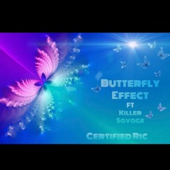 Butterfly Effect (FT. Killer Savage & Prod by Dev)