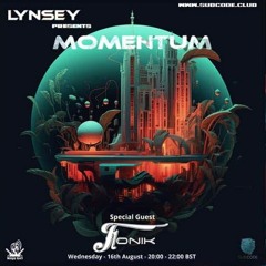 TJ Fonik Guest Mix - Lynsey presents Momentum - Aug 16 2023