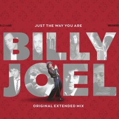 Billy Joel - Just the Way You Are (Original Extended Mix)