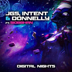 JGS, INTENT & DONNELLY. Feat SIOBBHAN - Digital nights