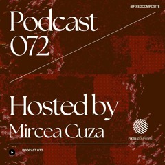 Podcast 072 • Hosted by Mircea Cuza (RO) 🇷🇴