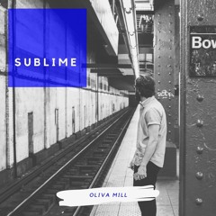 Oliva Mill - Sublime -FREE DL-