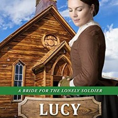 download EPUB 📮 Mail Order Bride - Lucy (A Bride for the Lonely Soldier Book 5) by