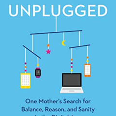 DOWNLOAD KINDLE 📋 Baby, Unplugged: One Mother's Search for Balance, Reason, and Sani