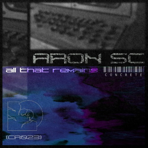 Aron SC - All That Remains  [CR023]
