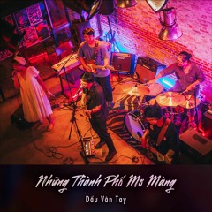 Những Thành Phố Mơ Màng - Dấu Vân Tay (Official Audio)