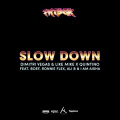 Dimitri Vegas & Like Mike & Quintino & Ronnie Flex - Slow Down (Beatz Freq & Darren Zagga Bootleg)