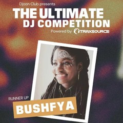 Bushfya - Djoon x Traxsource DJ Competition / Runner-Up Set