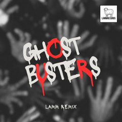 LAMM - GHOSTBUSTERS