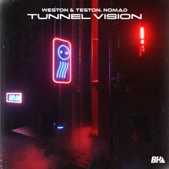 Weston & Teston, NOMAD - Tunnel Vision