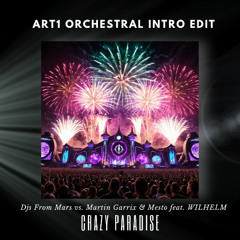 Djs From Mars Martin Garrix & Mesto feat. WILHELM - Crazy Paradise (Art1 Orchestral Intro Edit) DL