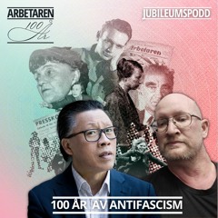 Jubileumspodden - 100 år av antifascism