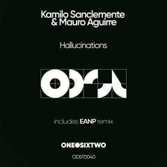 Kamilo Sanclemente & Mauro Aguirre - Hallucinations (Original Mix)