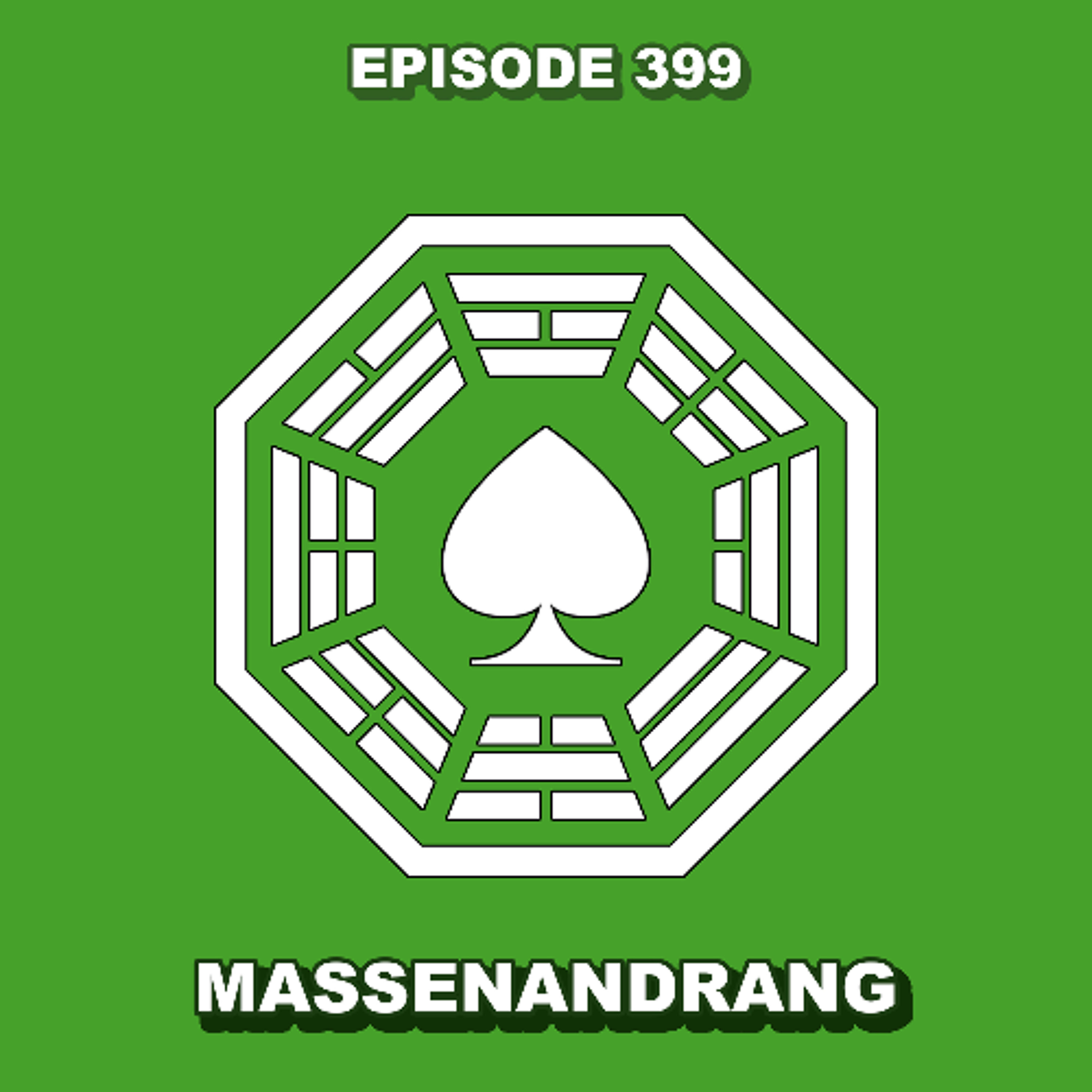 Episode 399 - Massenandrang