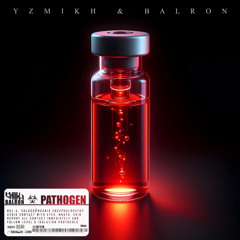 YZMIKH & Balron - PATHOGEN (FREE)