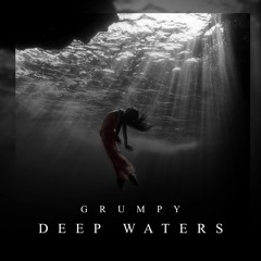 GRUMPY - DEEP WATERS (FREE DOWNLOAD)