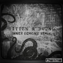 Bitten & Bound (INNER DEMONZ Remix)