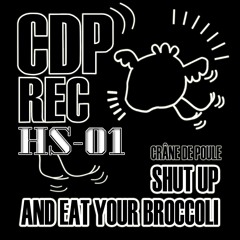 HS01 ∘ Crâne De Poule ∘ Shut Up And Eat Your Broccoli (Original Mix)