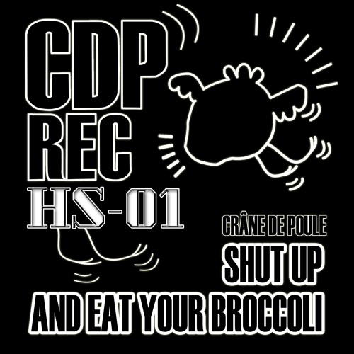 HS01 ∘ Crâne De Poule ∘ Shut Up And Eat Your Broccoli (Original Mix)