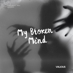 My Broken Mind (Valious)