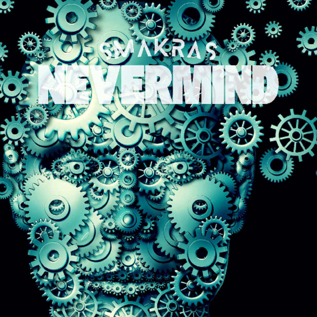 Stream Nevermind by Smakras | Listen online for free on SoundCloud