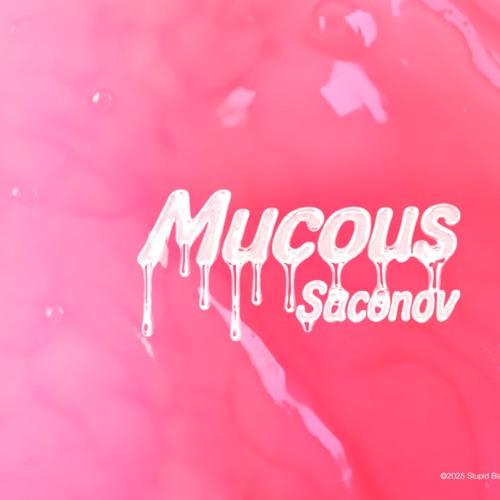 Mucous