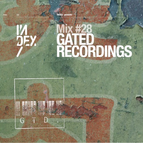 INDEx Mix #28 - Gated Recordings (mixed by Node)