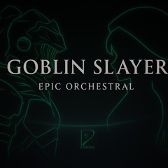 Goblin Slayer Opening | EPIC orchestral cover