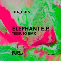 PREMIERE : Tha_Guts - Elephant (Vocal Mix)