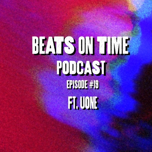 Podcast Episode 19: Uone