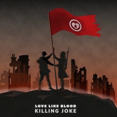 Killing Joke - Love Like Blood (Deedrah Remix)