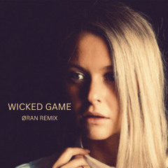 Wicked Game (ORAN REMIX)