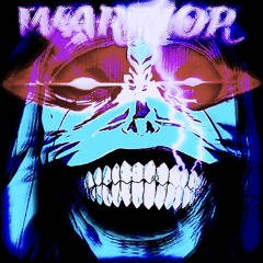 WARRIOR (BLOODYPLAYA VERSION)