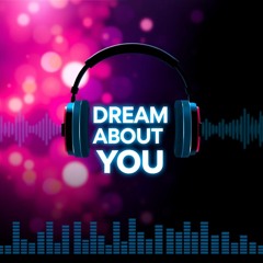 Dream about you(Dance & EDM)