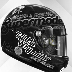Supermode x Quevedo & BZRP - Tell Me Why x Quedate (Matteo Deleo Mash Remix)