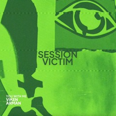 VIKEN ARMAN - You With Me (Session Victim Remix)