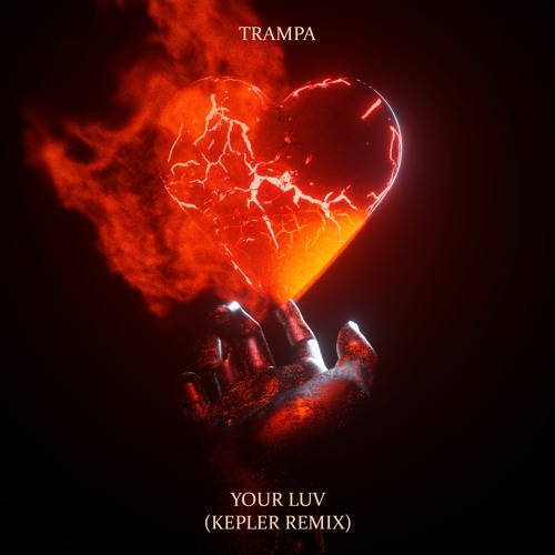 Trampa - Your Luv (KEPLER Remix)