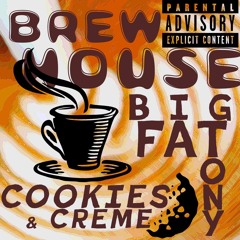 Brew House Ft. Cookies & Crème (Prod. ThatKidGoran)